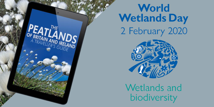 World Wetlands Day 2022: The Peatlands of Britain & Ireland