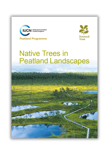 Front cover of Native Trees in Peatland Landscapes, featuring the IUCN UK Peatland Programme and National Trust logos and a picture of an Estonian bog with large pools of water and scattered trees.